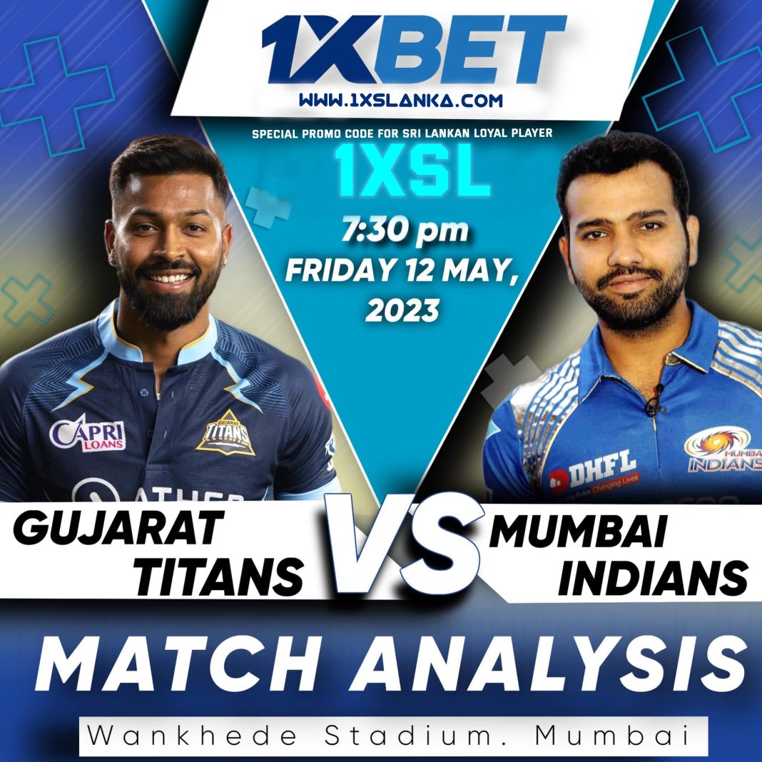 Mumbai Indians vs Gujarat Titans තරඟ විශ්ලේෂණය – IPL 2023, Mumbai Indians vs Gujarat Titans Match Analysis.