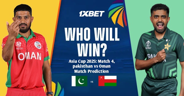 ආසියානු කුසලානය 2025: 4 වන තරඟය, පාකිස්තානය සහ ඕමානය අතර තරඟ අනාවැකිය – අද PAK සහ OMN අතර තරඟයෙන් කවුද දිනන්නේ?