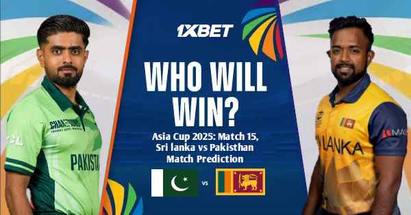 ආසියානු කුසලානය 2025: 15 වන තරඟය, පාකිස්තානය සහ ශ්රී ලංකාව අතර තරඟ අනාවැකිය – PAK සහ SL අතර තරඟයෙන් කවුද දිනන්නේ?