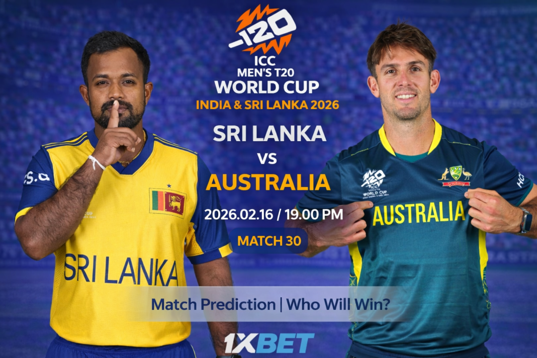 2026 T20 ලෝක කුසලානය: 30 වන තරඟය, ඕස්ට්රේලියාව සහ ශ්රී ලංකාව අතර තරඟ අනාවැකිය – අද තරඟයේ ජයග්රහණය කාටද?