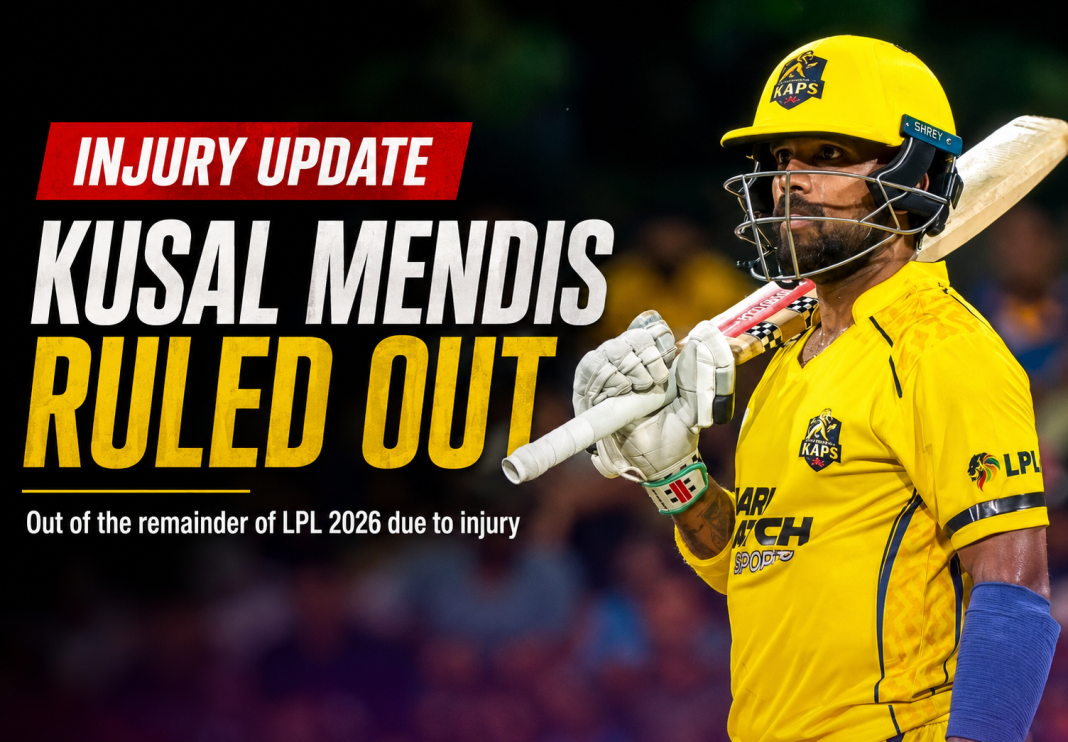 කුසල් මෙන්ඩිස්ට ආබාධයක් හේතුවෙන් LPL ඉතිරි තරග අහිමි වෙයි