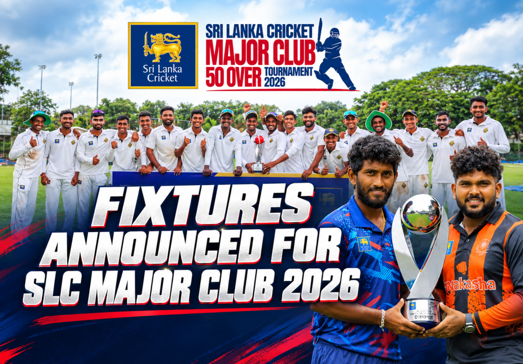 2026/27 SLC මේජර් ක්ලබ් තරග කාලසටහන ප්‍රකාශයට පත් කෙරේ !